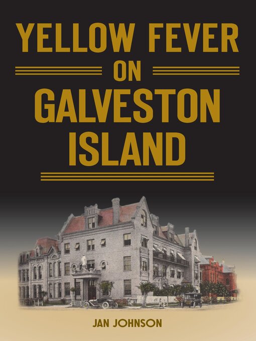 Title details for Yellow Fever on Galveston Island by Jan Johnson - Available